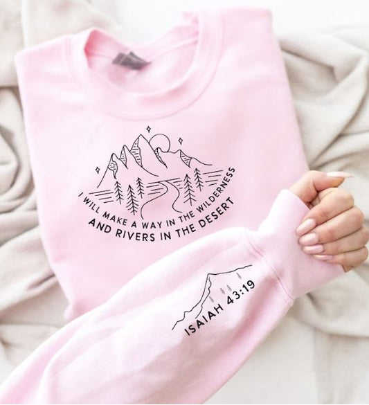 I Will Make A Way In The Wilderness Sweatshirt