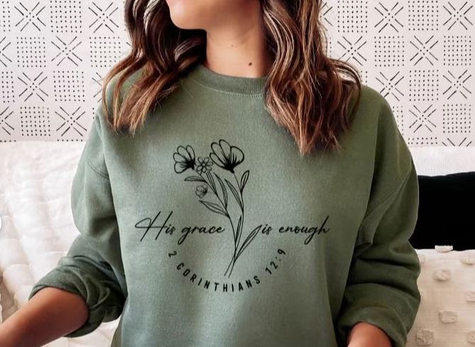 His Grace Is Enough Sweatshirt