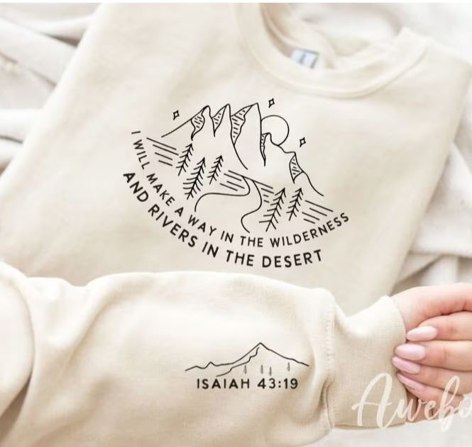 I Will Make A Way In The Wilderness Sweatshirt