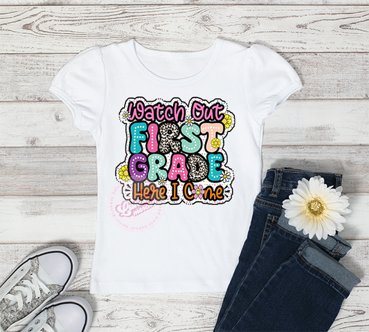 Watch Out First Grade Here I Come Colorful Shirt