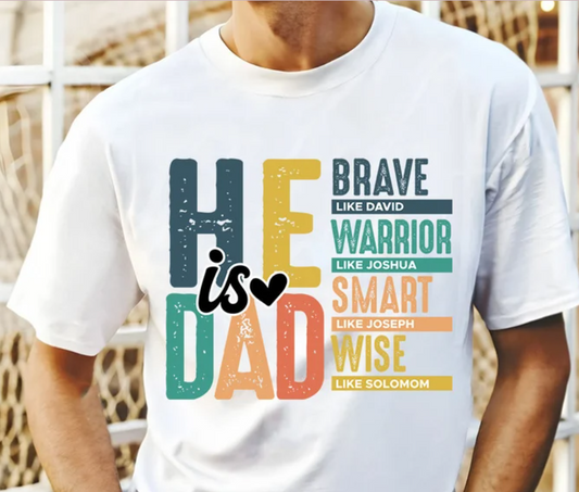 HE IS DAD Christian Virtue Shirt