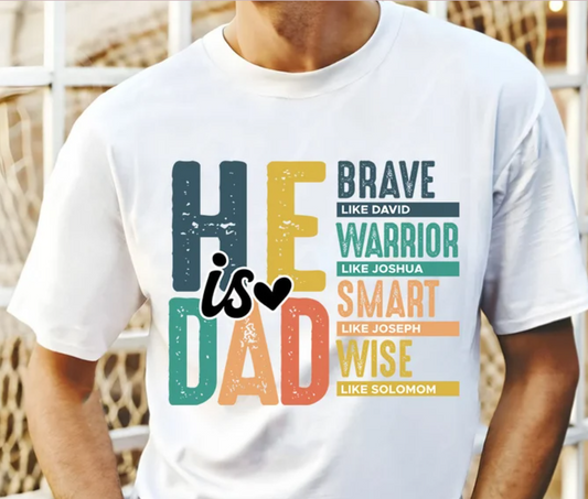 HE IS DAD  Fathers Day Shirt