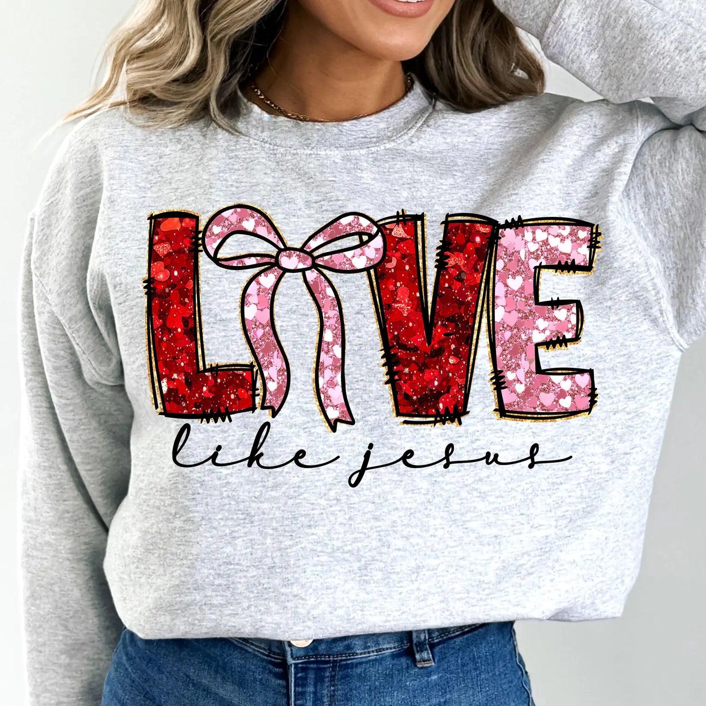Love like Jesus! Glitter Print Crewneck